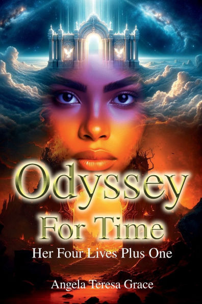 Odyssey For Time: Her Four Lives Plus One