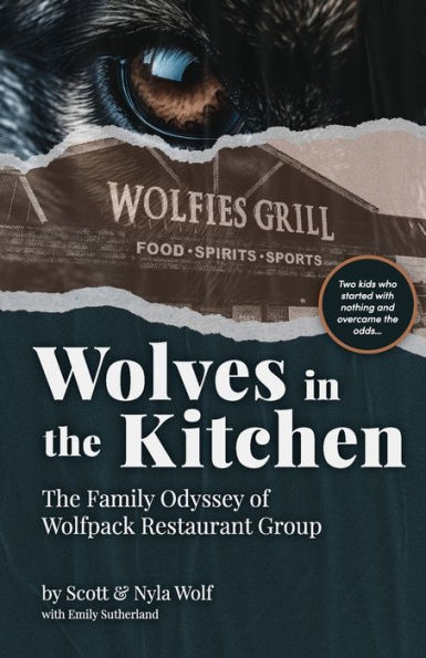 Wolves The Kitchen: Family Odyssey of Wolfpack Restaurant Group