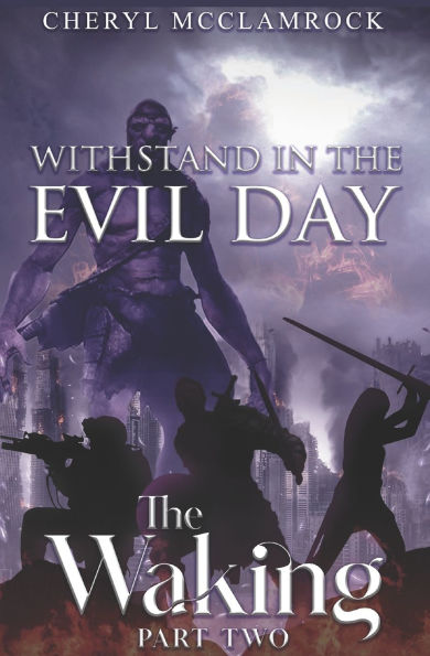 The Waking Part II: Withstand In The Evil Day