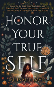 Title: Honor Your True Self, Author: Milinaire Davis