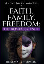 Faith.Family.Freedom: The RosieXperience:Voice for the Voiceless