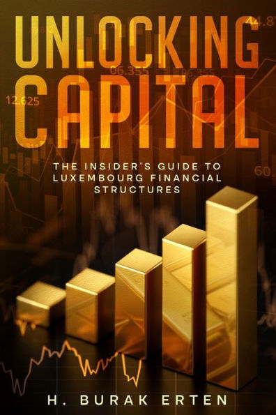 Unlocking Capital: The Insider's Guide to Luxembourg Financial Structures