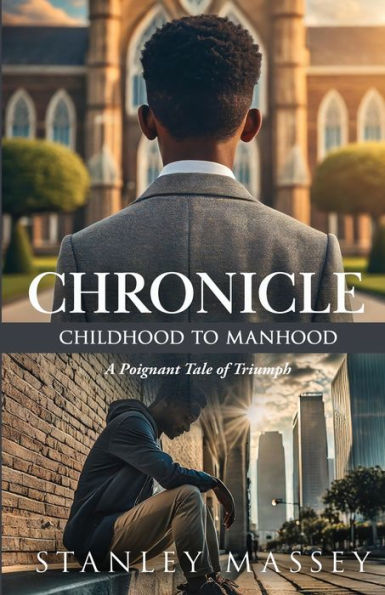 Chronicle: Childhood to Manhood