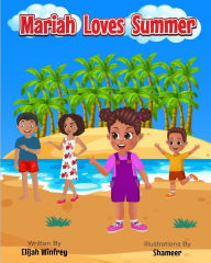 Title: Mariah Loves Summer, Author: Elijah Winfrey