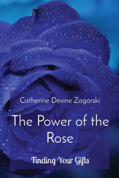 the Power of Rose: Finding Your Gifts