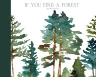 Title: If You Find A Forest, Author: Jennifer R. Prost