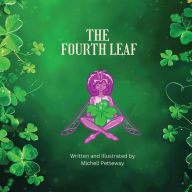 Title: The Fourth Leaf, Author: Michell N Morgan- Petteway