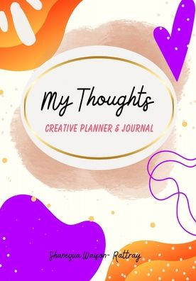 My Thoughts Creative Planner & Journal
