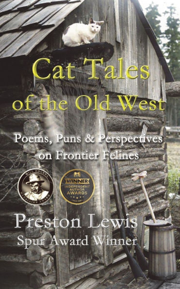 Cat Tales of the Old West: Poems, Puns & Perspectives on Frontier Felines