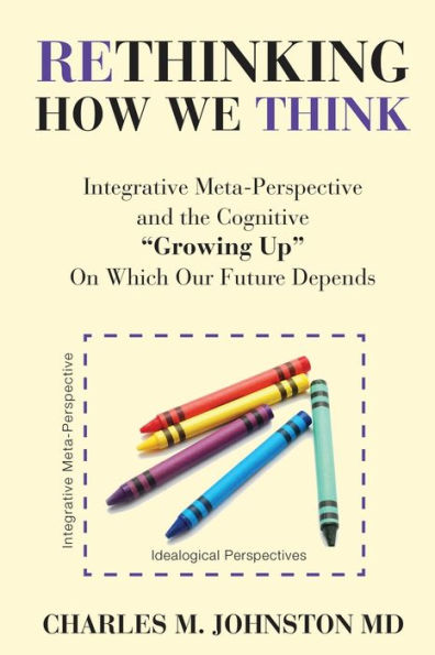 Rethinking How We Think: Integrative Meta-Perspective and the Cognitive 