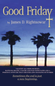 Title: Good Friday, Author: James D. Rightnowar