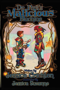 Title: Dr. Fixit's Malicious Machine, Author: Jessica Crichton