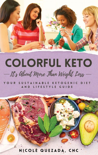 Colorful Keto: It's About More Than Weight Loss