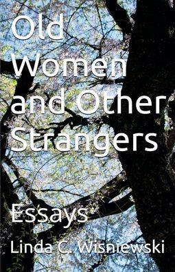 Old Women and Other Strangers