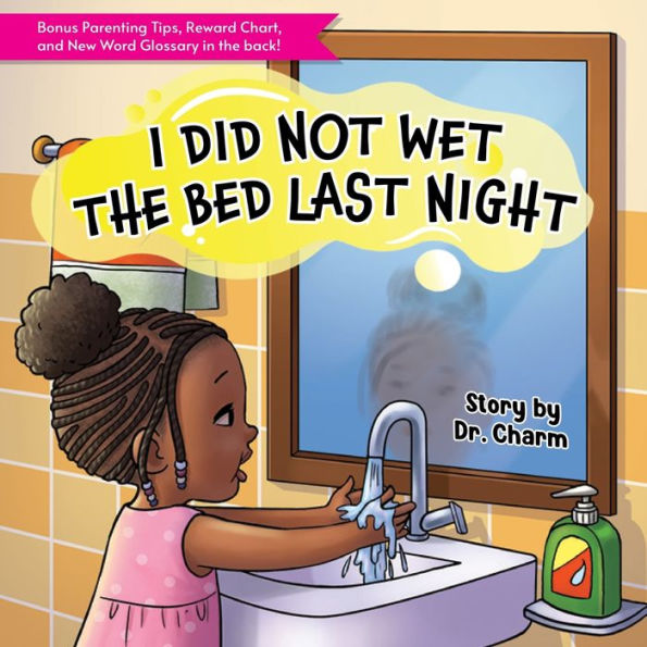 I Did Not Wet The Bed Last Night!