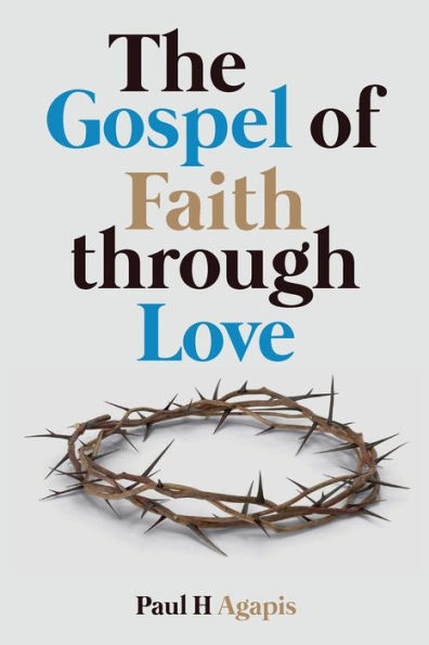 The Gospel of Faith through Love