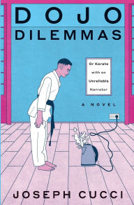 Ebook epub download free Dojo Dilemmas: Or Karate with an Unreliable Narrator in English RTF by Joseph Cucci