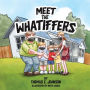 Meet the Whatiffers