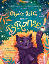 Title: Clyde's BIG book of BRAVE!, Author: Christine Glenn