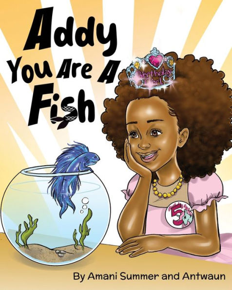 Addy You Are A Fish