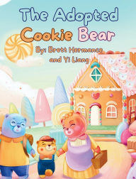 Title: The Adopted Cookie Bear, Author: Brett Hermance