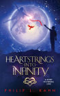 Heartstrings Into Infinity: A Story of Eternal Love