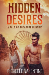 Title: Hidden Desires: A Tale of Treasure Hunting, Author: Richelle Valentine