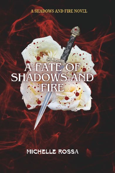 A Fate of Shadows and Fire: A Shadows and Fire Novel