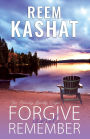 Forgive And Remember: The Family Bonds Saga