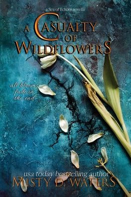 A Casualty of Wildflowers: Tragic Love Story