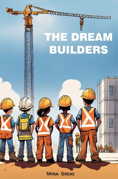 The Dream Builders