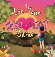 Title: Let Your Heart-Light Shine, Author: Shannon Morris