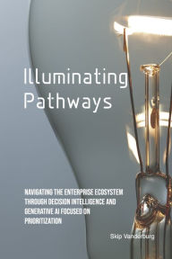 Title: Illuminating Pathways, Author: Skip Vanderburg