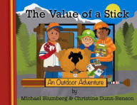 Title: The Value of a Stick: An Outdoor Adventure, Author: Michael Blumberg