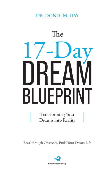 The 17-Day Dream Blueprint: Transforming Your Dreams into Reality