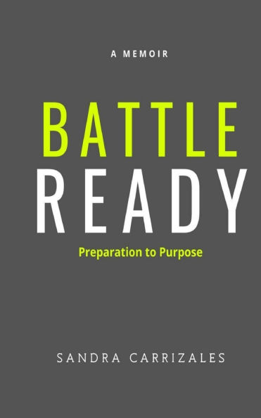 Battle Ready: Preparation to Purpose