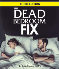 Title: The Dead Bedroom Fix - Third Edition, Author: DSO