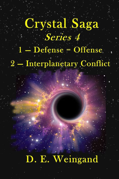 Chrystal Saga Series 4, 1 - Defense=Offense and 2 - Interplanetary Conflict