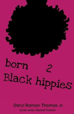 born 2 Black hippies