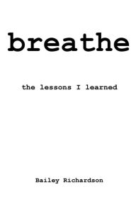 Title: breathe, Author: Bailey Richardson