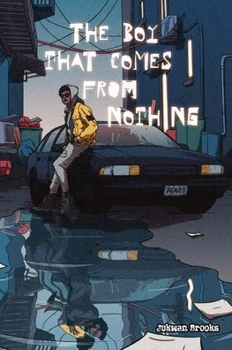The Boy That Comes From Nothing
