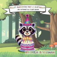 Title: Riley Raccon Has a Birthday: An Interactive Story Book, Author: Carla D Vaisman