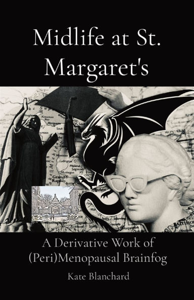 Midlife at St. Margaret's: A Derivative Work of (Peri)Menopausal Brainfog