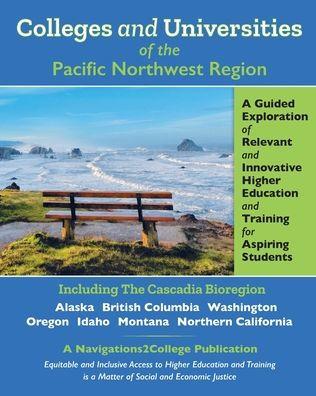 Colleges and Universities of the Pacific Northwest Region: A Guided Exploration of Relevant and Innovative Higher Education and Training for Aspiring Students