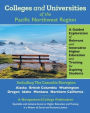 Colleges and Universities of the Pacific Northwest Region: A Guided Exploration of Relevant and Innovative Higher Education and Training for Aspiring Students