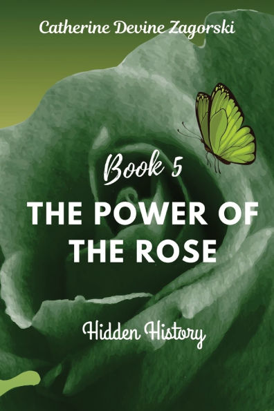 The Power of the Rose: Hidden History