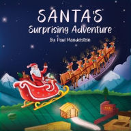 Title: Santa's Surprising Adventure, Author: Paul Mandelstein