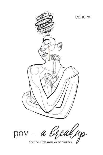 pov - a breakup: for the little miss overthinkers
