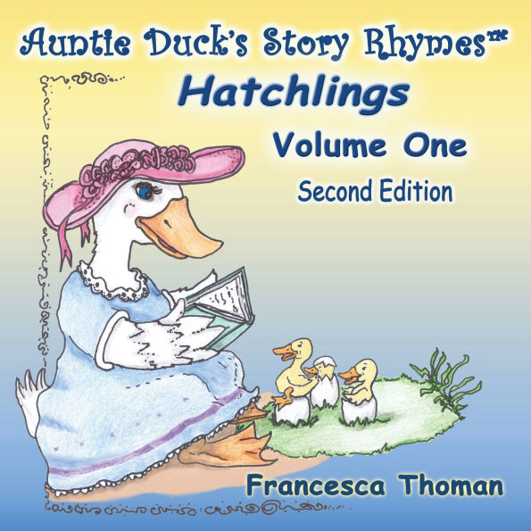 Auntie Duck's Story Rhymes: Hatchlings - Volume One