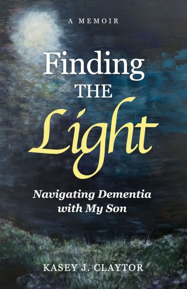 Finding the Light: Navigating Dementia with My Son